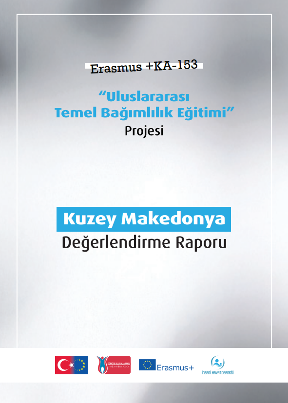 Erasmus+KA153 'Uluslararası Temel Bağımlılık Eğitimi' Değerlendirme Raporu